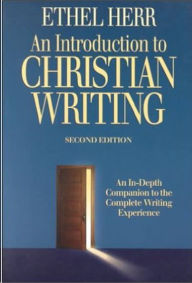 Title: An Introduction to Christian Writing, Author: Ethel Herr