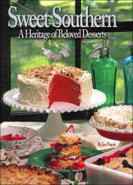 Title: Sweet Southern: A Heritage of Beloved Desserts, Author: Jan Norris
