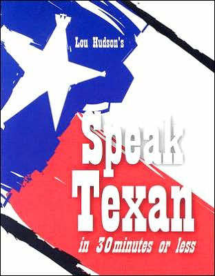 Speak Texan in 30 Minutes or Less
