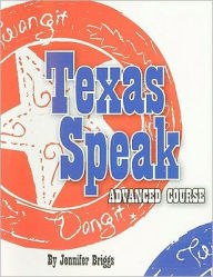 Title: Texas Speak Advanced Course, Author: Jennifer Briggs