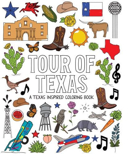 Tour of Texas: A Texas Inspired Coloring Book