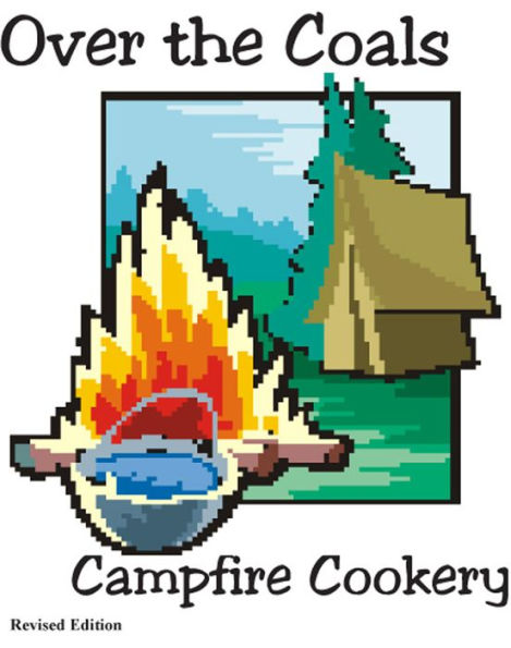 Over the Coals: Campfire Cookery