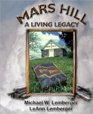 Title: Mars Hill: A Living Legacy, Author: LeAnn Lemberger