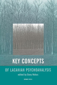 Title: Key Concepts of Lacanian Psychoanalysis, Author: Dany Nobus