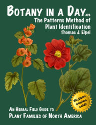Title: Botany in a Day: The Patterns Method of Plant Identification, Author: Thomas J. Elpel