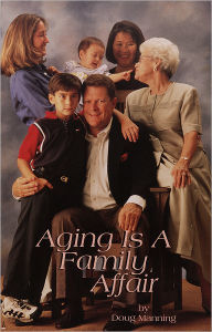 Title: Aging is a Family Affair, Author: Doug Manning