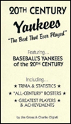 20th Century Yankees: The Best That Ever Played.