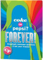 Coke or Pepsi? Forever! Amazingly Awesome Questions 2 ask your Friends!