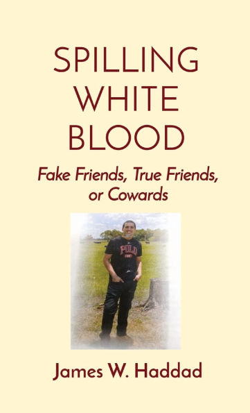 Spilling Innocent Blood: Fake Friends, True or Cowards