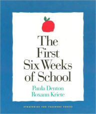 Title: The First Six Weeks of School (Strategies for Teachers Series) / Edition 1, Author: Paula Denton