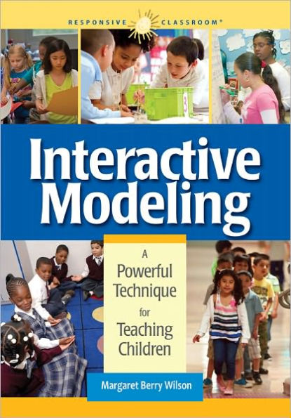 Interactive Modeling: A Powerful Technique for Teaching Children