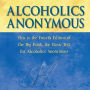 Alcoholics Anonymous, Fourth Edition: The official 
