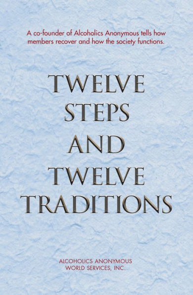 Twelve Steps and Twelve Traditions