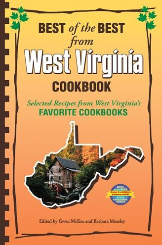 Best of the Best from West Virginia Cookbook: Selected Recipes from West Virginia's Favorite Cookbooks