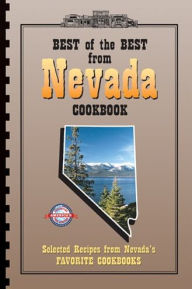 Title: Best of the Best from Nevada Cookbook: Selected Recipes from Nevada's Favorite Cookbooks, Author: Gwen McKee