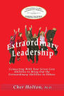 Extraordinary Leadership: Connecting With Your Seven Core Abilities to Bring Out the Extraordinary Abilities in Others