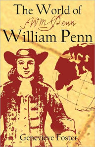 Title: The World of William Penn, Author: Genevieve Foster