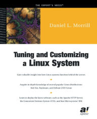 Title: Tuning and Customizing a Linux System, Author: Daniel L. Morrill