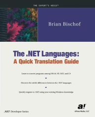 Title: The .NET Languages: A Quick Translation Guide, Author: Brian Bischof