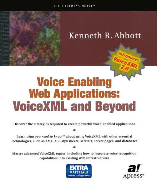 Voice Enabling Web Applications: VoiceXML and Beyond / Edition 1