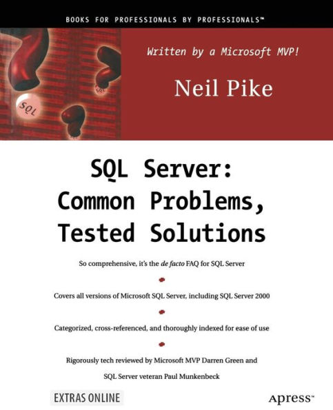 SQL Server: Common Problems, Tested Solutions / Edition 1