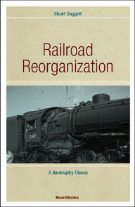 Title: Railroad Reorganization, Author: Stuart Daggett