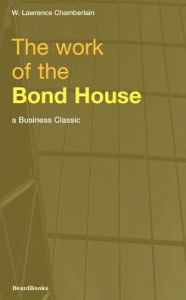 Title: The Work of the Bond House, Author: Lawrence Chamberlain