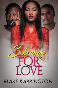 Title: Scheming for Love, Author: Blake Karrington