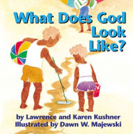 Title: What Does God Look Like?, Author: Lawrence Kushner