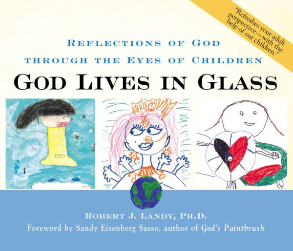 God Lives Glass: Reflections of through the Eyes Children
