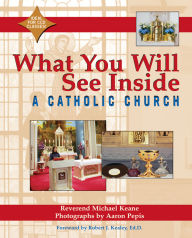 Title: What You Will See Inside a Catholic Church, Author: Micheal Keane