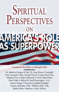 Title: Spiritual Perspectives on America's Role as a Superpower, Author: Editors at SkyLight Paths Publishing