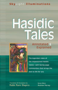 Title: Hasidic Tales: Annotated & Explained, Author: Rami Shapiro