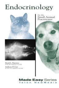 Title: Endocrinology for the Small Animal Practitioner / Edition 1, Author: David Panciera