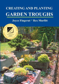Title: Creating and Planting Garden Troughs, Author: Joyce Fingerut