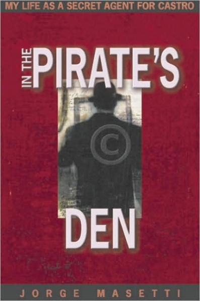 In the Pirates Den: My Life as a Secret Agent