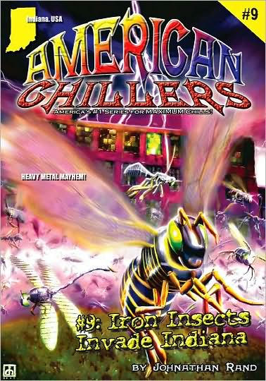 Iron Insects Invade Indiana (American Chillers #9)