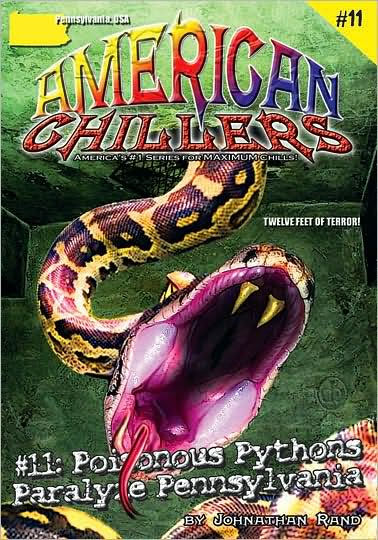 Poisonous Pythons Paralyze Pennsylvania (American Chillers #11)