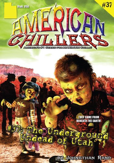 The Underground Undead of Utah (American Chillers #37)