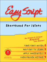 Title: EasyScript II: Shorthand Made Simple: How to Take Fast Notes in a Matter of Hours, Author: Staff of Legend Publishing