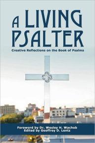 Title: A Living Psalter, Author: Geoffrey D Lentz