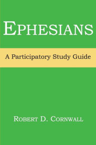 Title: Ephesians, Author: Robert D Cornwall