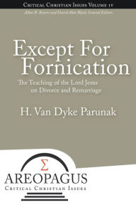 Title: Except For Fornication, Author: H. Van Dyke Parunak