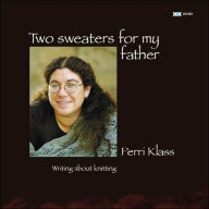 Title: Two Sweaters for My Father, Author: Perri Klass