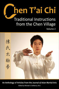 Title: Chen T'ai Chi, Vol. 2: Traditional Instructions from the Chen Village, Author: Michael DeMarco