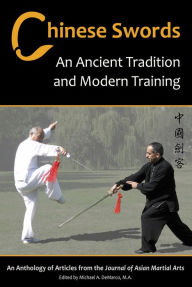 Title: Chinese Swords: An Ancient Tradition and Modern Training, Author: Richard Pegg