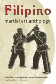 Title: Filipino Martial Art Anthology, Author: Mark Wiley