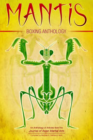 Title: Mantis Boxing Anthology, Author: Ilya Profatilov