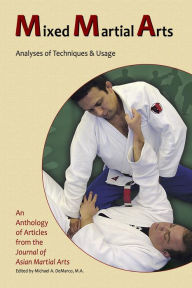 Title: Mixed Martial Arts: Analyses of Techniques and Usage, Author: Andrew Zerling