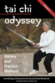 Title: Tai Chi Odyssey, Vol. 2: History and Practice Methods, Author: Peter T.T. Lin